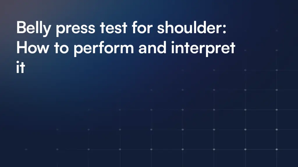 Belly press test for shoulder: How to perform and interpret it