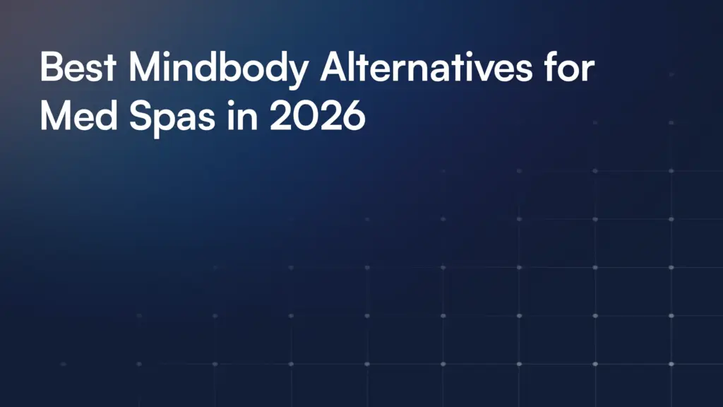 Best Mindbody Alternatives for Med Spas in 2026