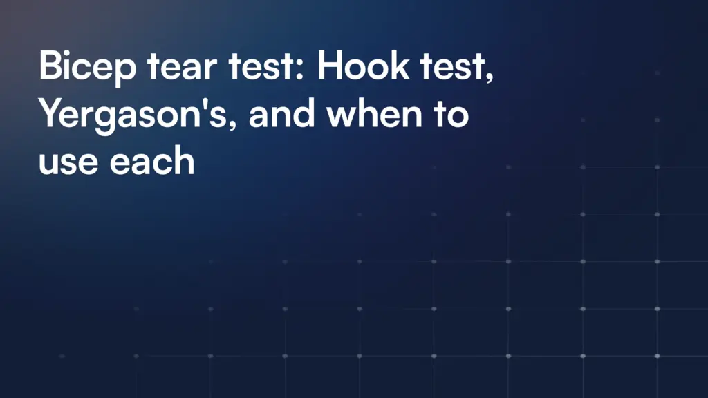 Bicep tear test: Hook test, Yergason's, and when to use each