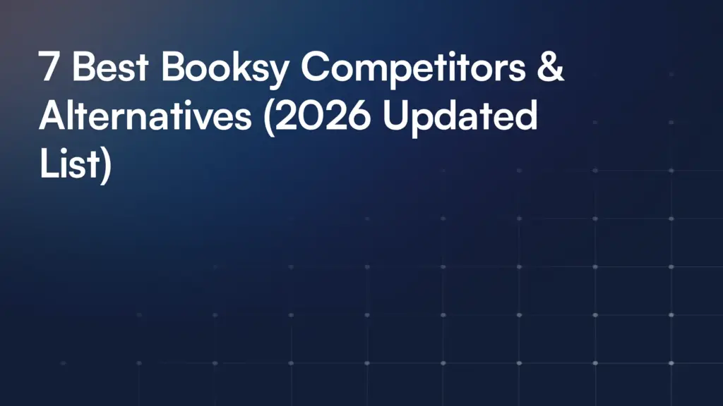 7 Best Booksy Competitors & Alternatives (2026 Updated List)