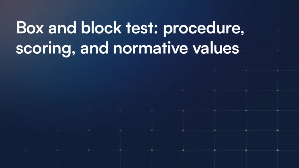 Box and block test: procedure, scoring, and normative values
