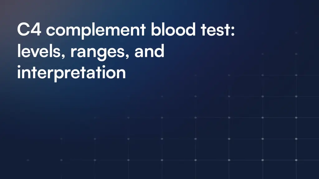 C4 complement blood test: levels, ranges, and interpretation
