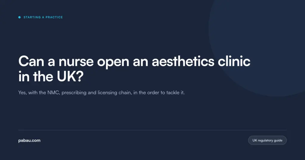 Pabau blog card: can a nurse open an aesthetics clinic in the UK, covering the NMC, prescribing and licensing chain in order