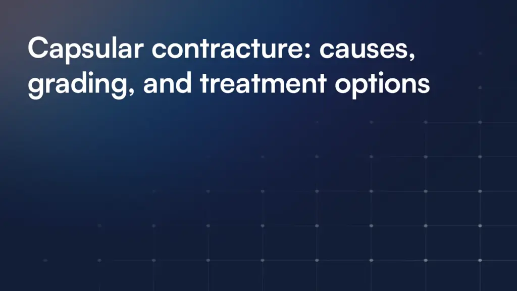 Capsular contracture: causes, grading, and treatment options