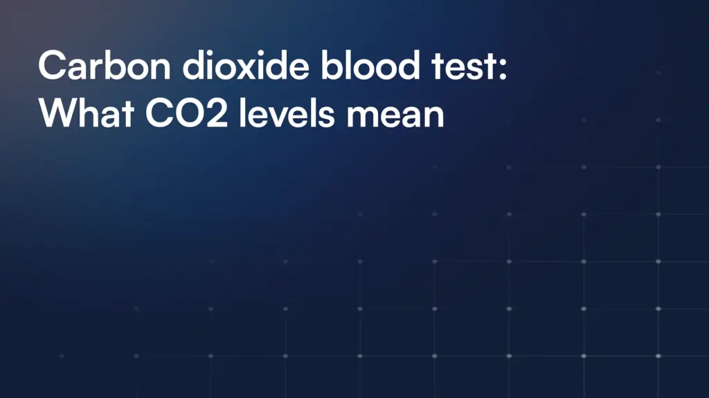 Carbon dioxide blood test: What CO2 levels mean