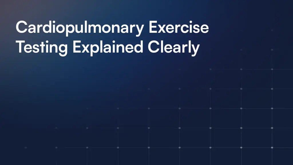 Cardiopulmonary Exercise Testing Explained Clearly