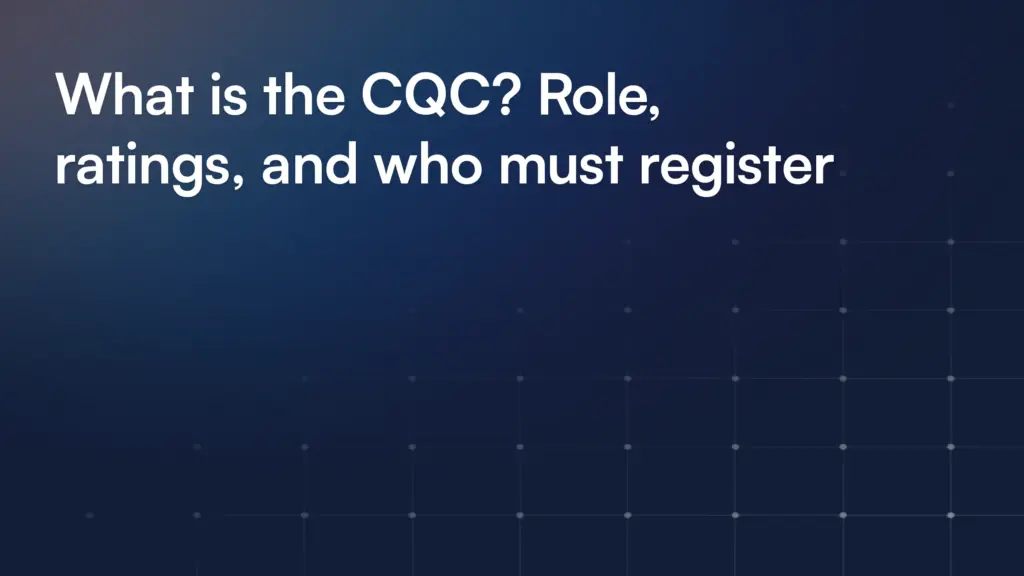What is the CQC? Role, ratings, and who must register