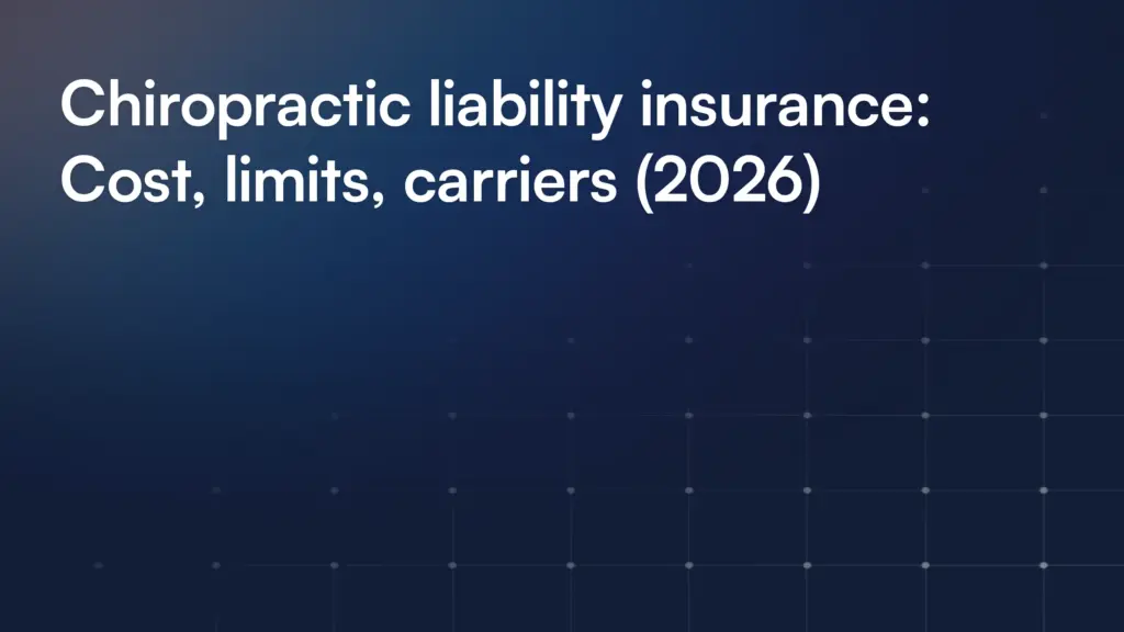 Chiropractic liability insurance: Cost, limits, carriers (2026)