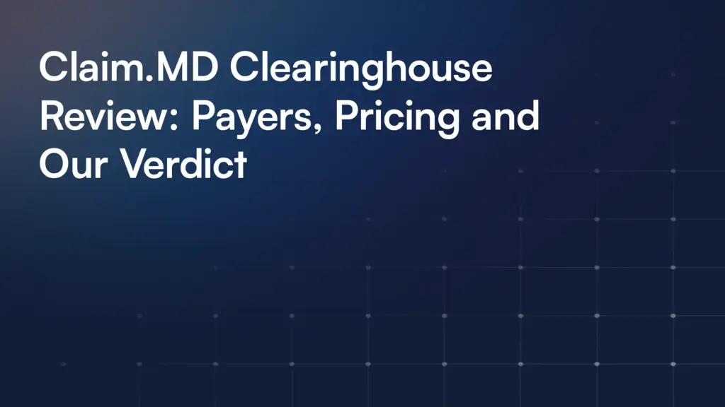 Claim.MD Clearinghouse Review: Payers, Pricing and Our Verdict