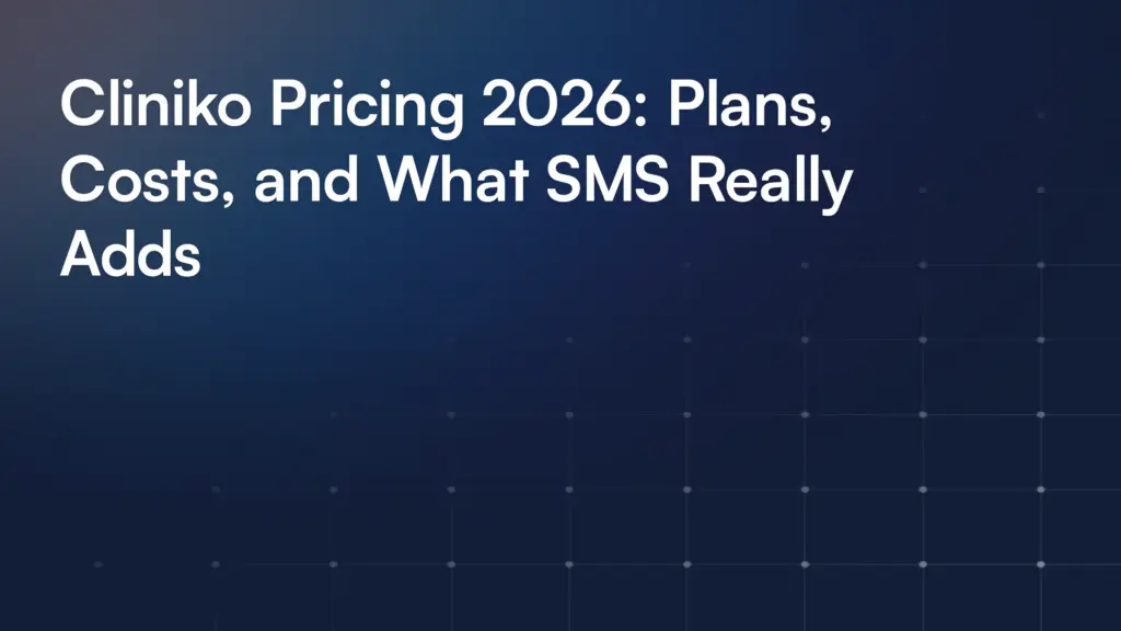 Cliniko Pricing 2026: Plans, Costs, and What SMS Really Adds