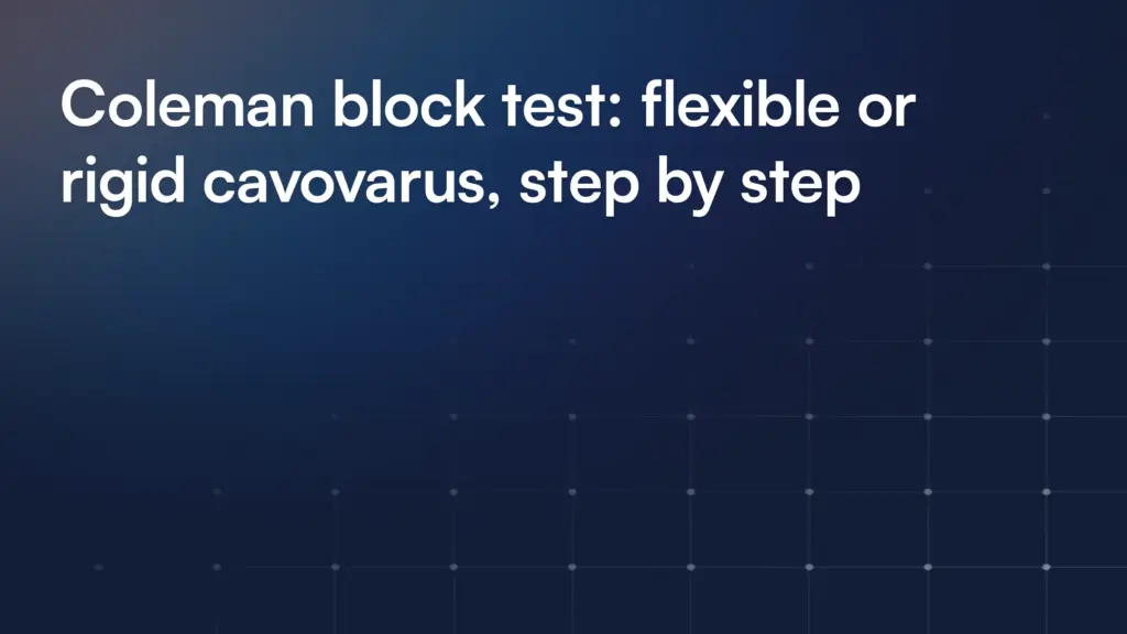 Coleman block test: flexible or rigid cavovarus, step by step