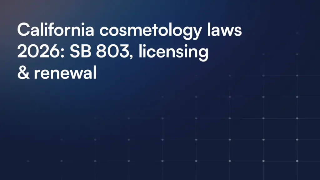California cosmetology laws 2026: SB 803, licensing & renewal