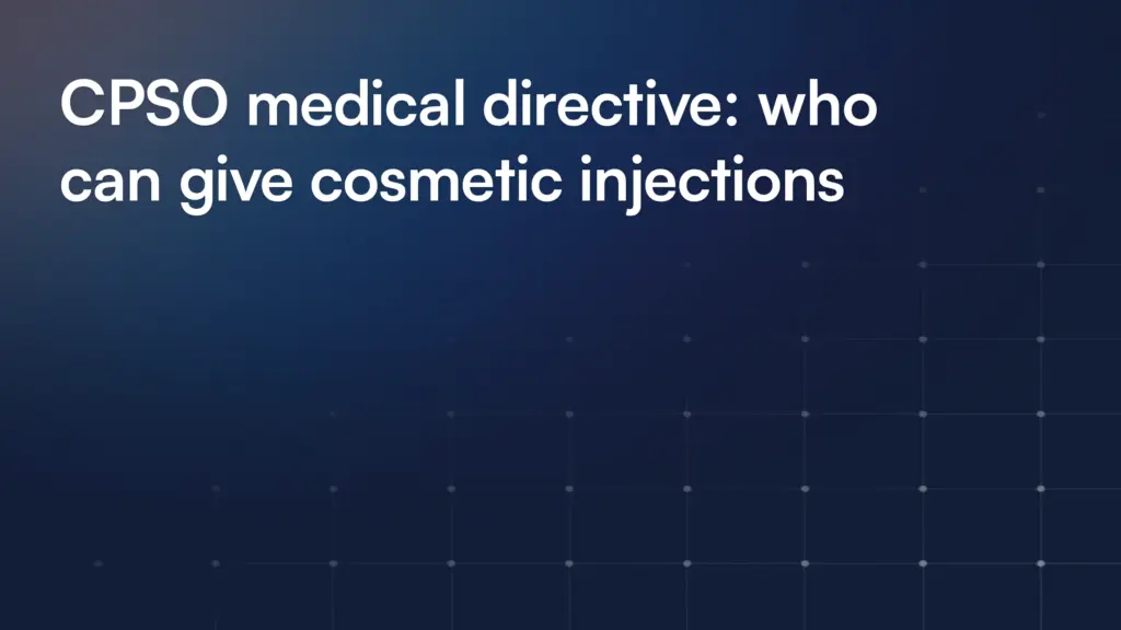CPSO medical directive: who can give cosmetic injections