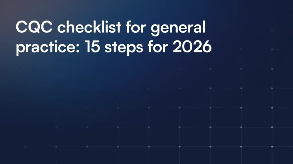 CQC checklist for general practice: 15 steps for 2026