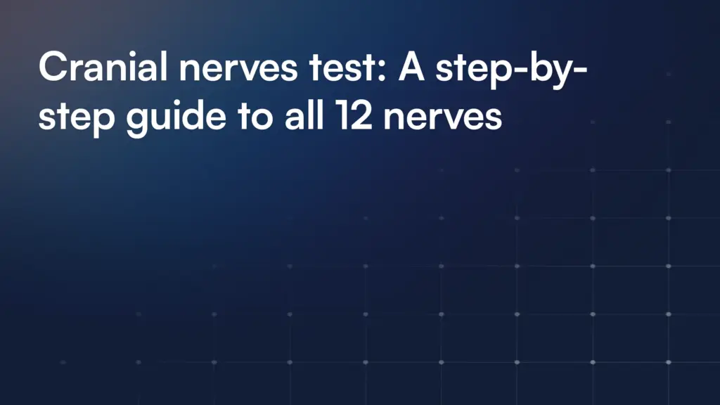 Cranial nerves test: A step-by-step guide to all 12 nerves