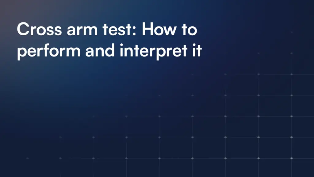 Cross arm test: How to perform and interpret it