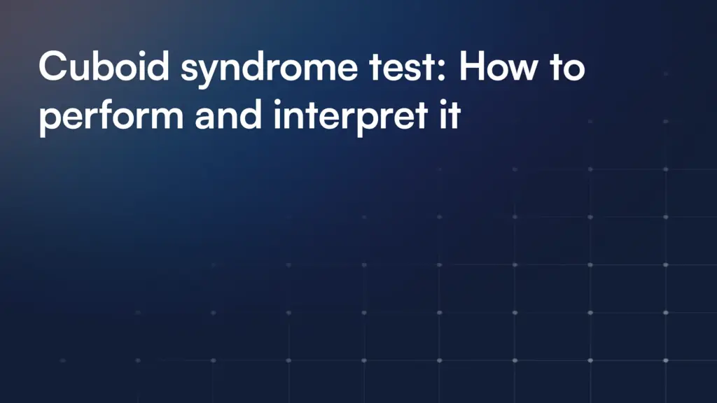 Cuboid syndrome test: How to perform and interpret it