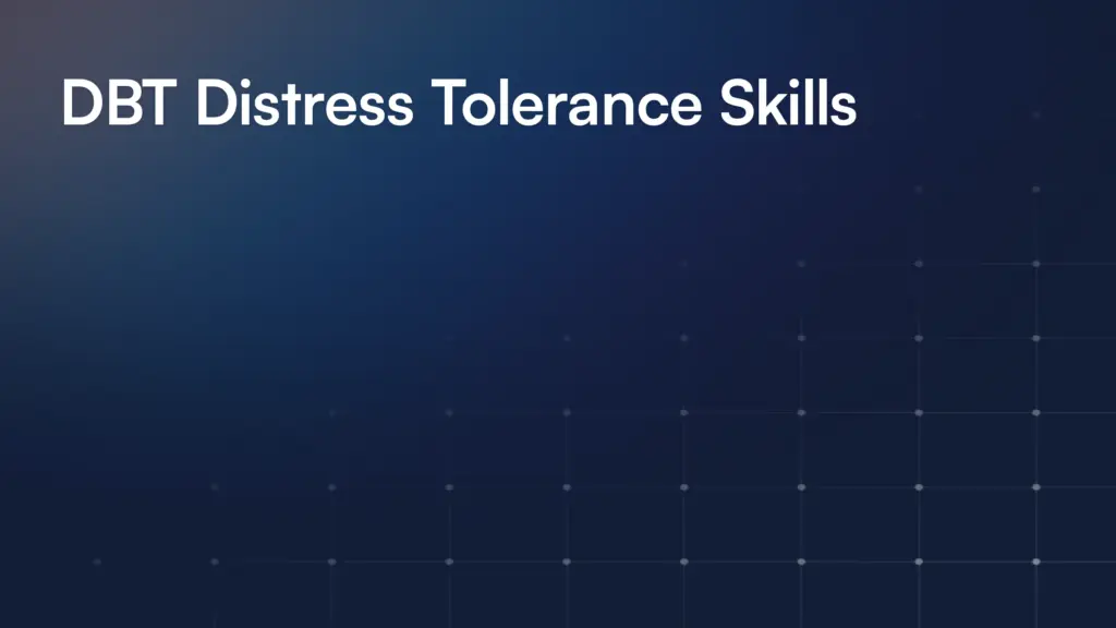 DBT Distress Tolerance Skills