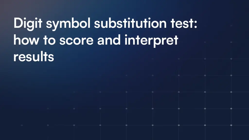 Digit symbol substitution test: What it measures and how to score it
