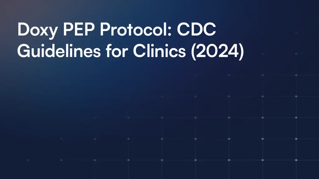 Doxy PEP Protocol: CDC Guidelines for Clinics (2024)