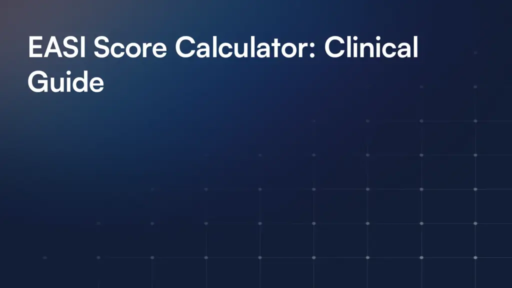 EASI Score Calculator: Clinical Guide