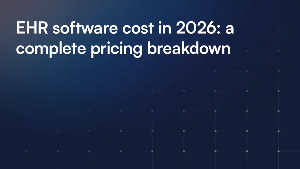 EHR software cost in 2026: a complete pricing breakdown