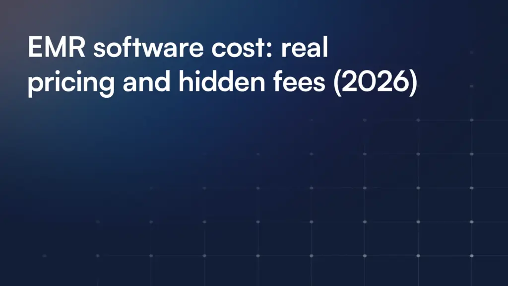 EMR software cost: real pricing and hidden fees (2026)