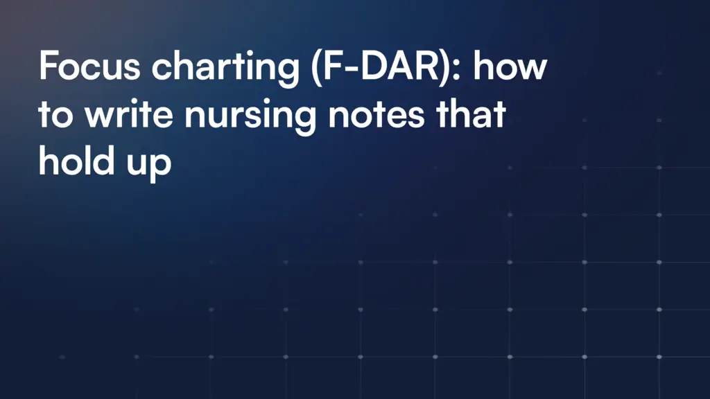 Focus charting (F-DAR): how to write nursing notes that hold up