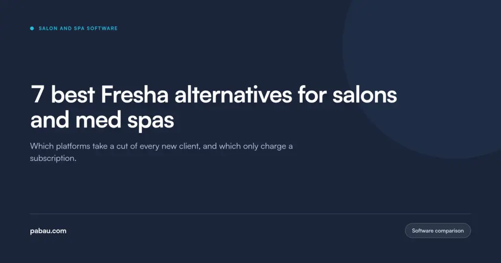 Pabau blog card: 7 best Fresha alternatives for salons and med spas