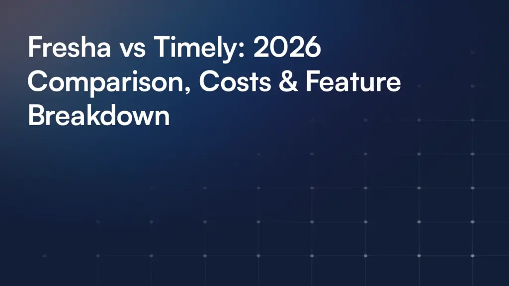 Fresha vs Timely: 2026 Comparison, Costs & Feature Breakdown
