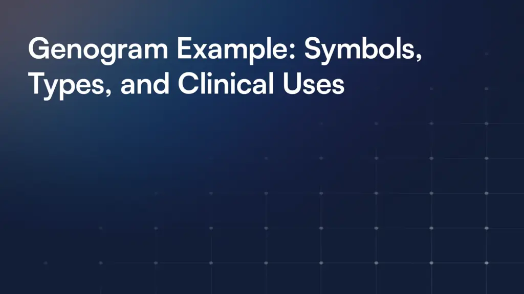 Genogram Example: Symbols, Types, and Clinical Uses
