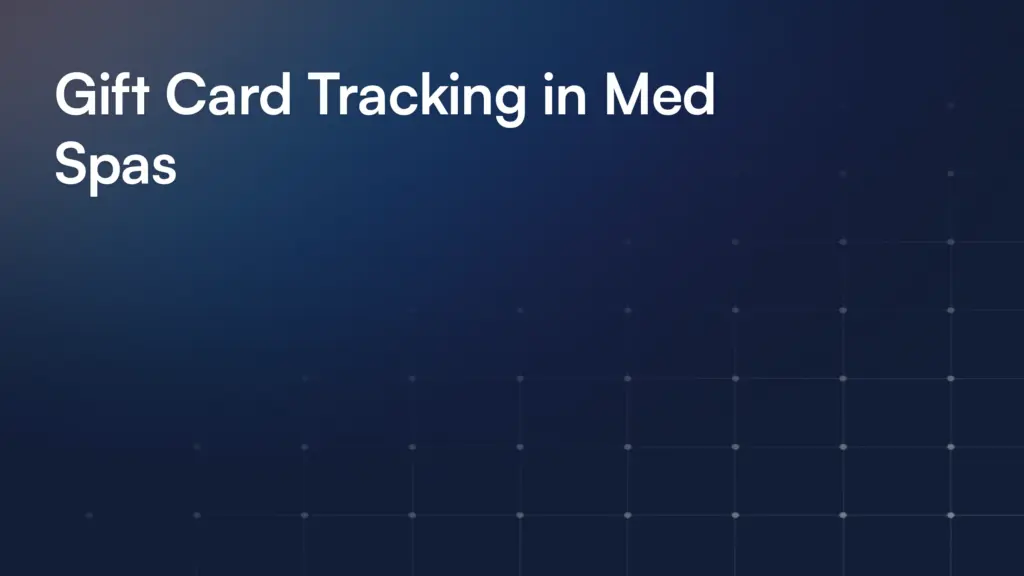 Gift Card Tracking in Med Spas