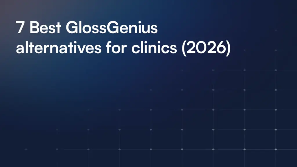 7 Best GlossGenius alternatives for clinics (2026)