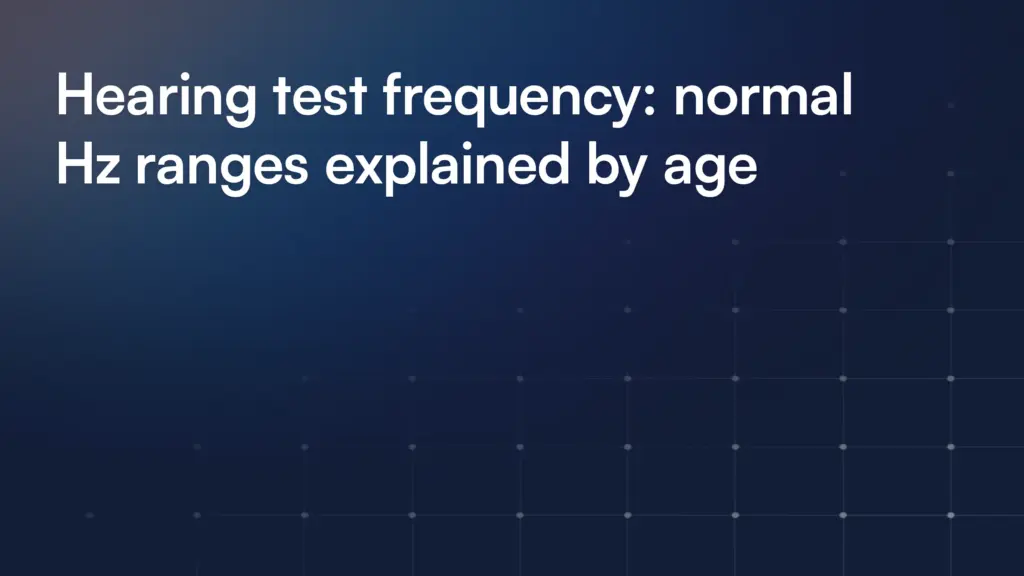 Hearing test frequency: normal Hz ranges explained by age