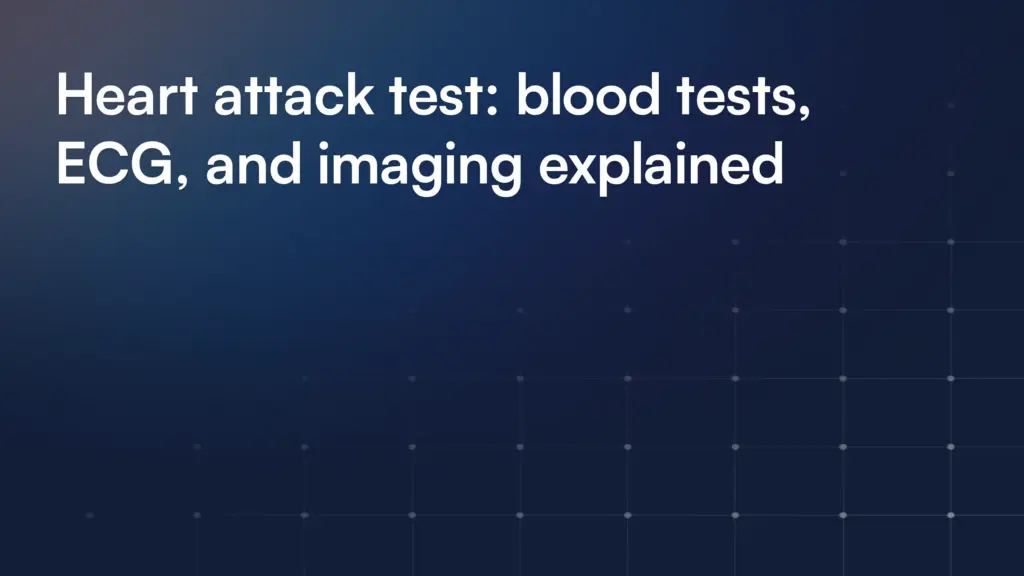 Heart attack test: blood tests, ECG, and imaging explained