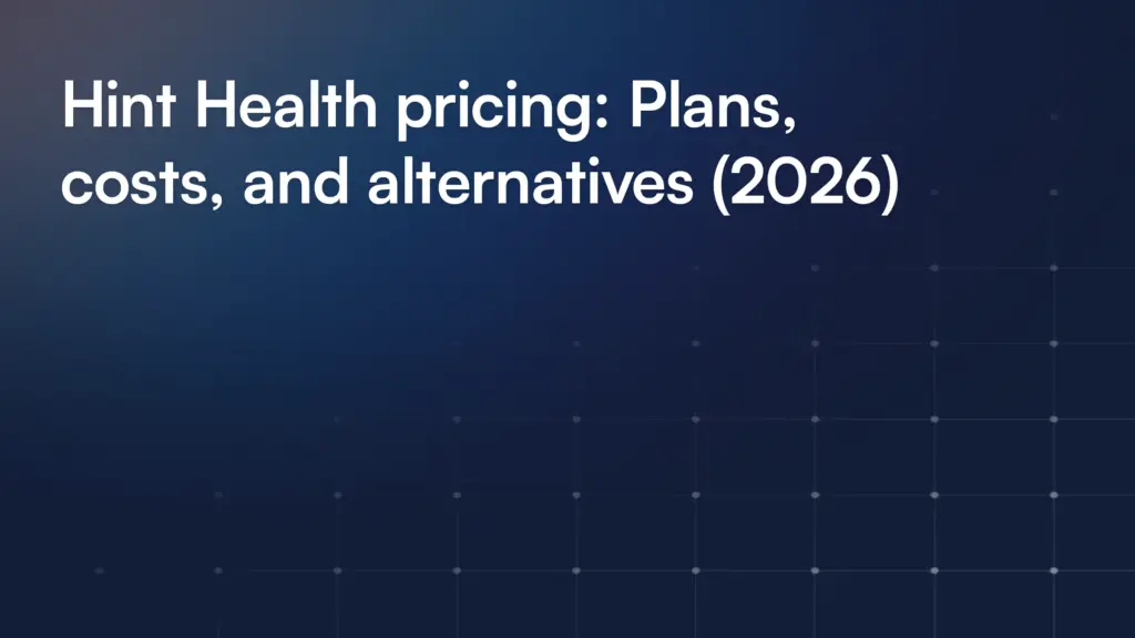 Hint Health pricing: Plans, costs, and alternatives (2026)