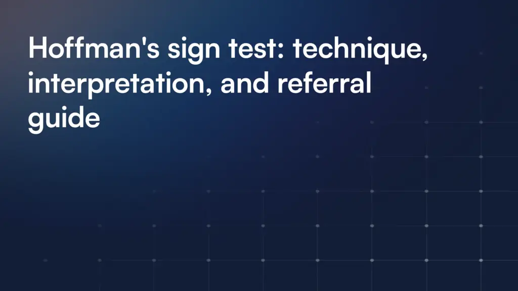 Hoffman's sign test: technique, interpretation, and referral guide