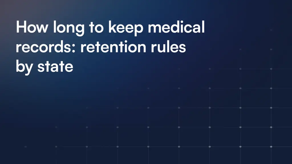 How long to keep medical records: retention rules by state