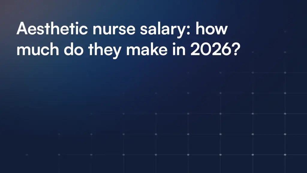 Aesthetic nurse salary: how much do they make in 2026?