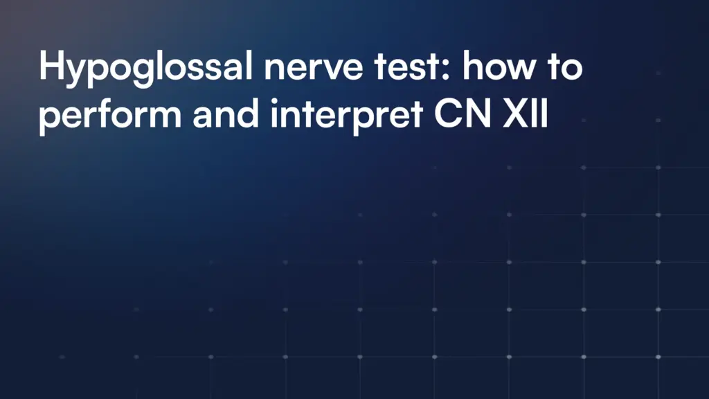 Hypoglossal nerve test: how to perform and interpret CN XII