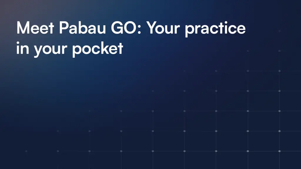 Meet Pabau GO: Your practice in your pocket