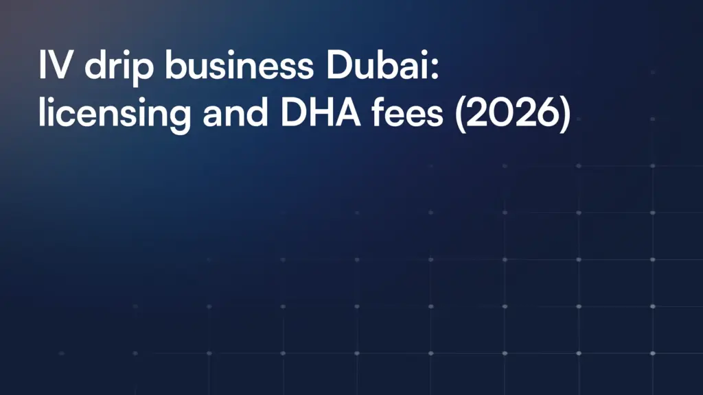 IV drip business Dubai: Licensing, costs and requirements
