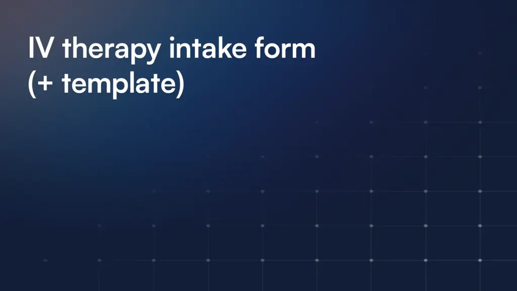 IV therapy intake form (+ template)