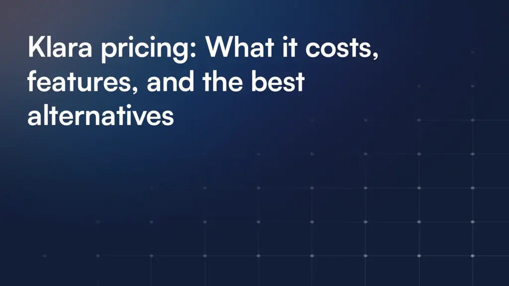 Klara pricing: What it costs, features, and the best alternatives