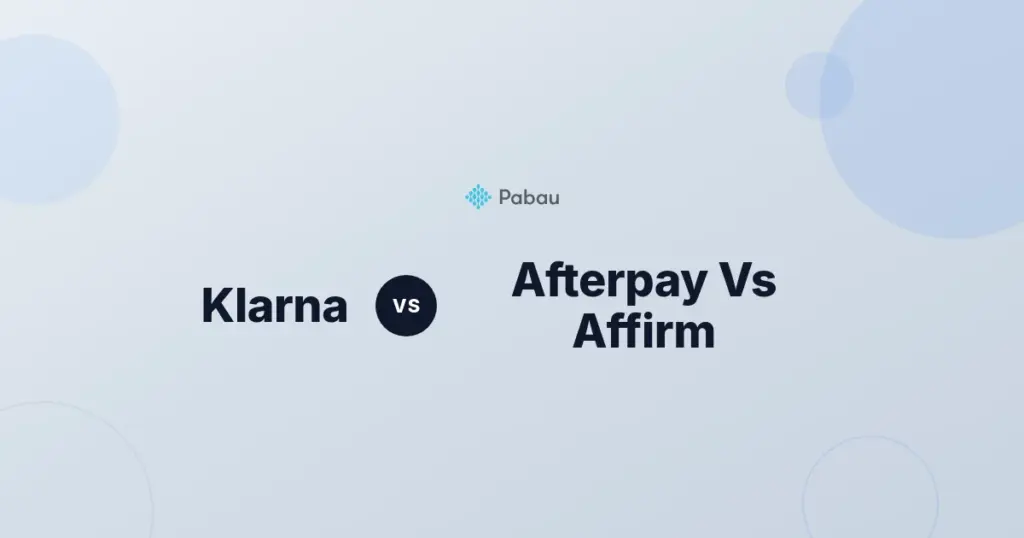 Klarna Vs Afterpay Vs Affirm