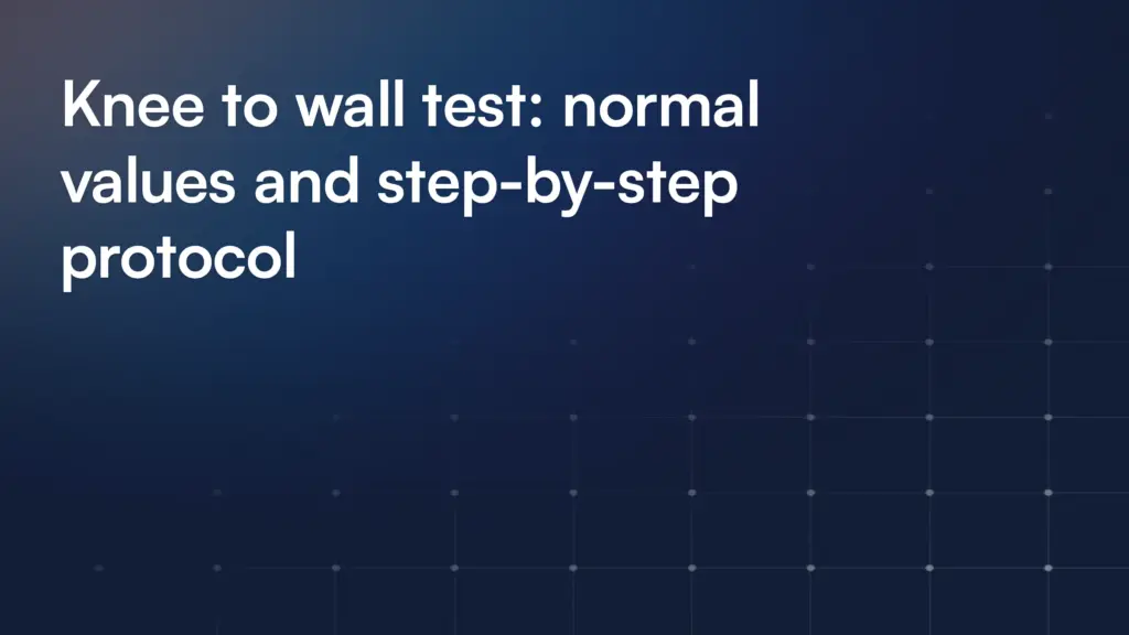 Knee to wall test: normal values and step-by-step protocol