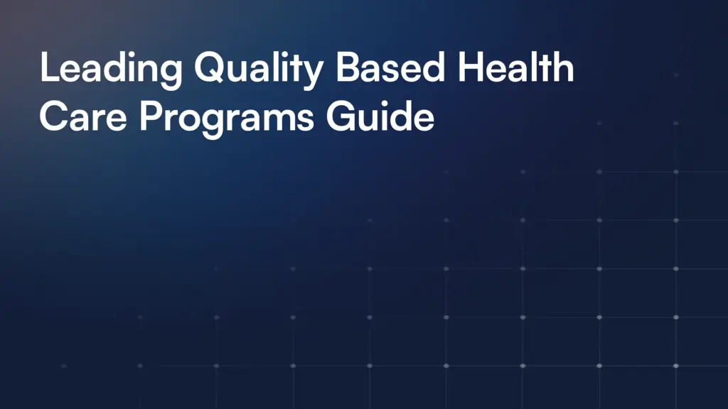 Leading Quality Based Health Care Programs Guide