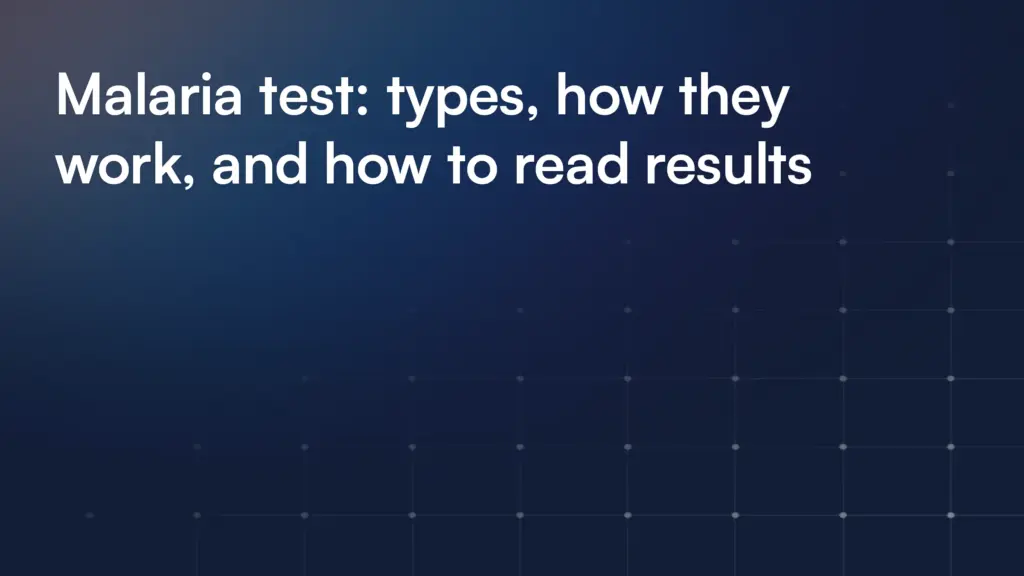 Malaria test: types, how they work, and how to read results