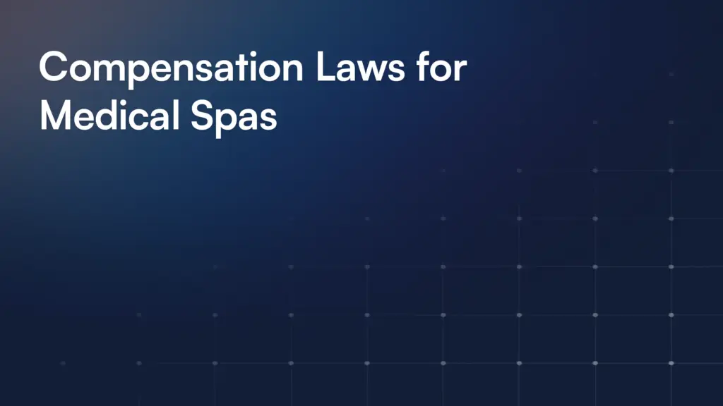 Compensation Laws for Medical Spas