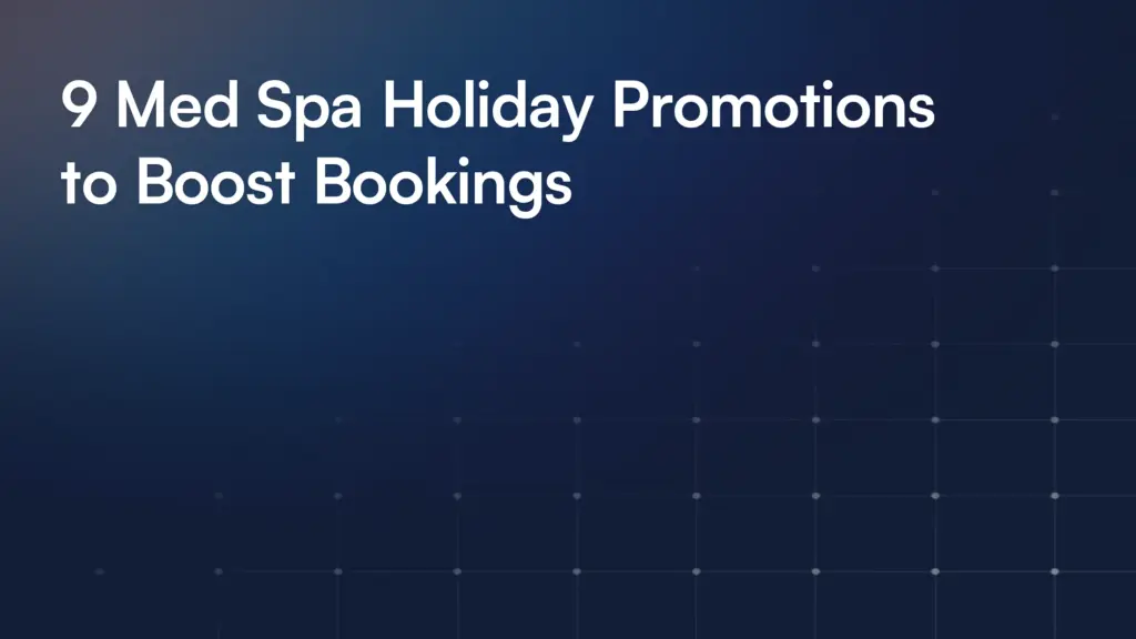 9 Med Spa Holiday Promotions to Boost Bookings